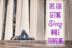 sarah kohl travel blogger getting sleep while traveling important travel tips